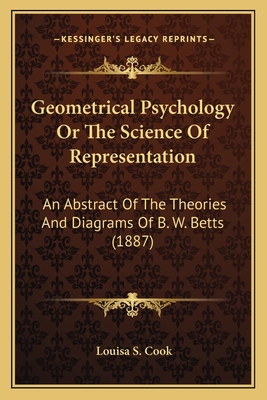 Geometrical Psychology Or The Science Of Repres... 1166954544 Book Cover