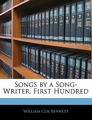 Songs by a Song-Writer. First Hundred 1141010828 Book Cover