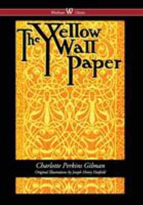 The Yellow Wallpaper (Wisehouse Classics - Firs... 9176374491 Book Cover