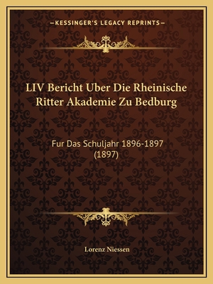LIV Bericht Uber Die Rheinische Ritter Akademie... [German] 1168310318 Book Cover