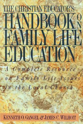 The Christian Educator's Handbook on Family Lif... 0801021332 Book Cover