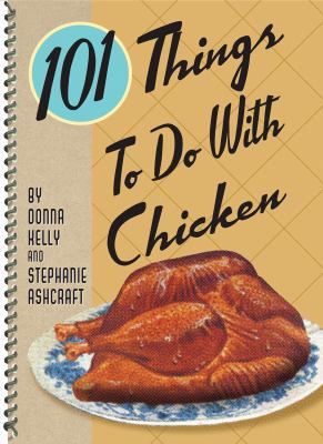 101 Things to Do with Chicken 1423600282 Book Cover