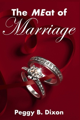 The Meat of Marriage: The second helping to MEA... 1963136152 Book Cover