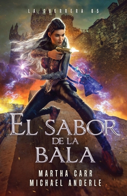 El sabor de la bala [Spanish] B0DCSRSG33 Book Cover