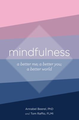 Mindfulness: A Better Me; Better You; Better World 069205667X Book Cover