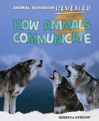 How Animals Communicate 1608705102 Book Cover