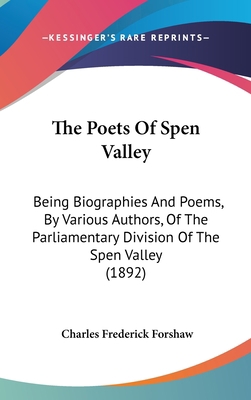 The Poets Of Spen Valley: Being Biographies And... 1104428962 Book Cover