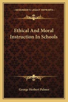 Ethical And Moral Instruction In Schools 1163254584 Book Cover