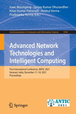 Advanced Network Technologies and Intelligent C... 3030960390 Book Cover