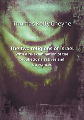 The two religions of Israel With a re-examinati... 5518550952 Book Cover