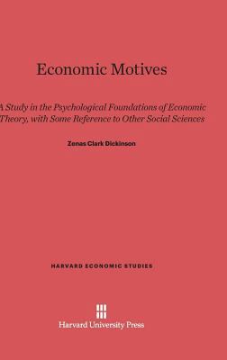 Economic Motives: A Study in the Psychological ... 067433678X Book Cover