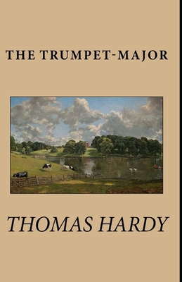 The Trumpet-Major Illustrated            Book Cover