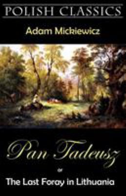 Pan Tadeusz (Pan Thaddeus. Polish Classics) 1595691340 Book Cover