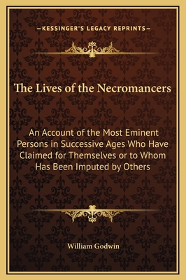 The Lives of the Necromancers: An Account of th... 1169315011 Book Cover