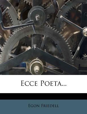 Ecce Poeta... [German] 1279007109 Book Cover