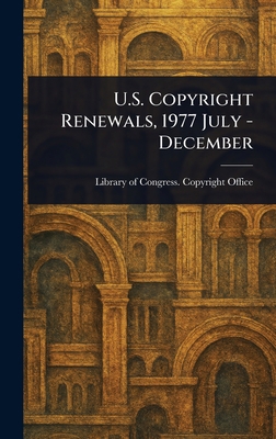 U.S. Copyright Renewals, 1977 July - December 1023094452 Book Cover