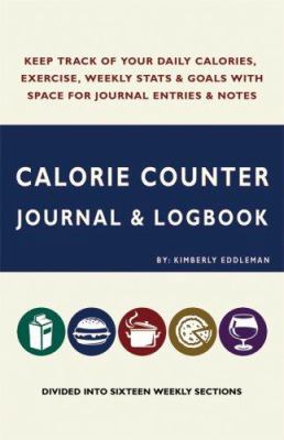 Calorie Counter Journal & Logbook 0976807653 Book Cover