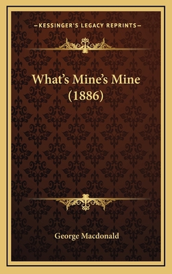 What's Mine's Mine (1886) 1165871661 Book Cover