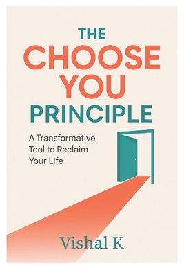 The Choose You Principle: A Transformative Tool... B0FG1QHLNZ Book Cover