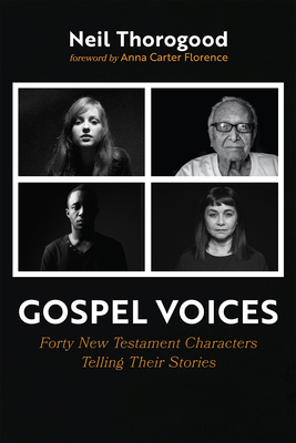 Gospel Voices: Forty New Testament Characters T... 1666779636 Book Cover