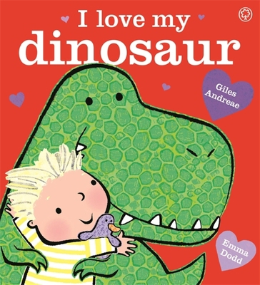 I Love My Dinosaur 1408345579 Book Cover