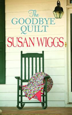 The Goodbye Quilt [Large Print] 1611730430 Book Cover