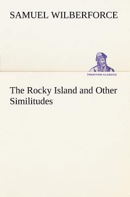 The Rocky Island and Other Similitudes 3849148564 Book Cover