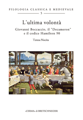 L'Ultima Volonta: Giovanni Boccaccio, Il 'Decam... [Italian] 8891308420 Book Cover