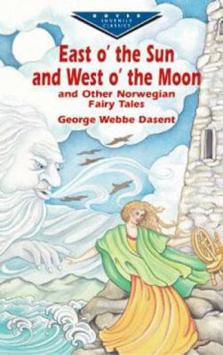 East O' the Sun and West O' the Moon & Other No... 0486417247 Book Cover