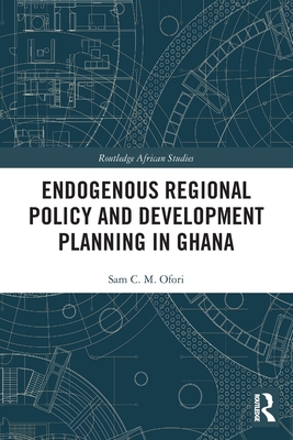 Endogenous Regional Policy and Development Plan... 0367547058 Book Cover