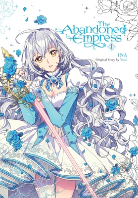 The Abandoned Empress, Vol. 1 (Comic): Volume 1 1975337263 Book Cover