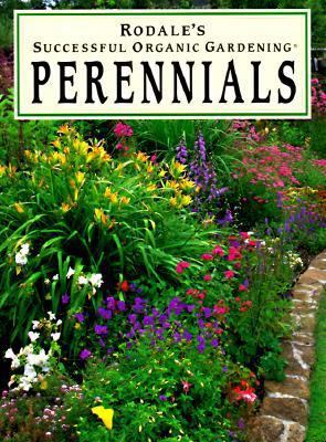 Rodale's Successful Organic Gardening : Perennials
