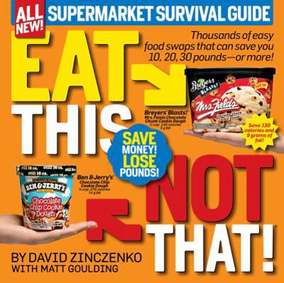 Eat This, Not That! Supermarket Survival Guide:... 1609612418 Book Cover