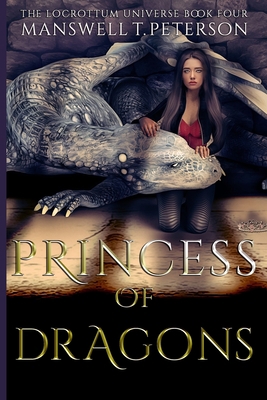 Princess of Dragons: Locrottum Universe Book Four B0B5KJY6ZY Book Cover