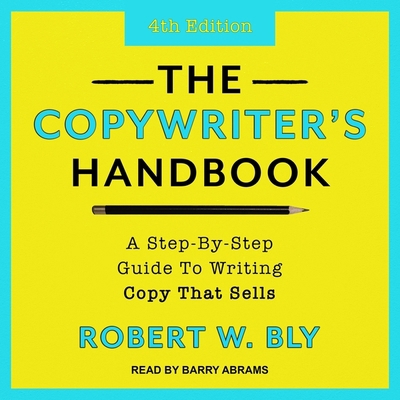 The Copywriter's Handbook: A Step-By-Step Guide... B08ZB6CS6T Book Cover