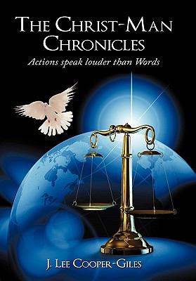 The Christ-Man Chronicles: Actions speaks loude... 1452004935 Book Cover