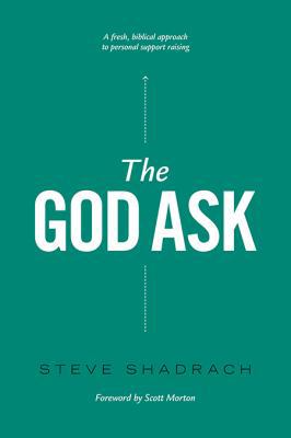 The God Ask: A Fresh, Biblical Approach to Pers... 098251073X Book Cover