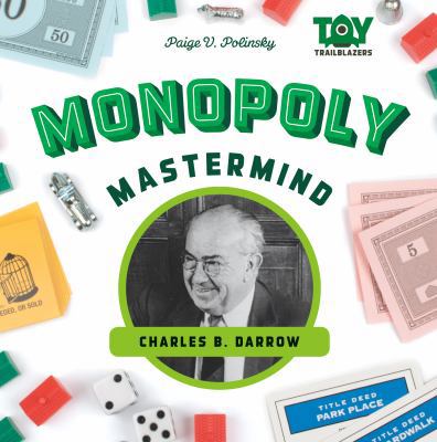 Monopoly Mastermind: Charles B. Darrow: Monopol... 1532110952 Book Cover