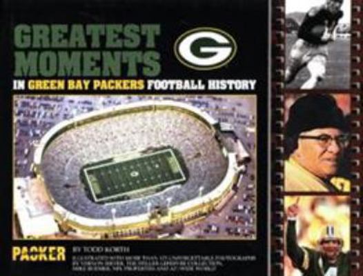 Greatest Moments GB Packer His 1886110689 Book Cover