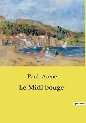 Le Midi bouge [French] B0D3Y8HLKV Book Cover