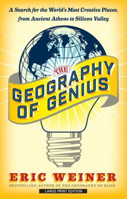 The Geography of Genius: A Search for the World... [Large Print] 1432837427 Book Cover