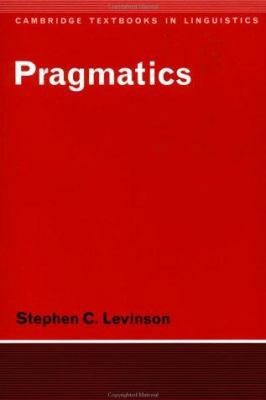 Pragmatics (Cambridge Textbooks in Linguistics) 0521222354 Book Cover