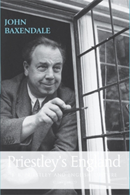 Priestley's England: J. B. Priestley and Englis... 0719072875 Book Cover