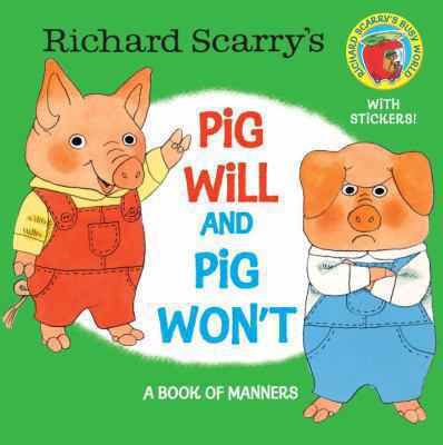 Richard Scarry's Pig Will and Pig Won't 0385383371 Book Cover