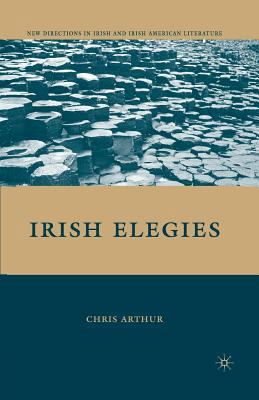 Irish Elegies 1349379174 Book Cover
