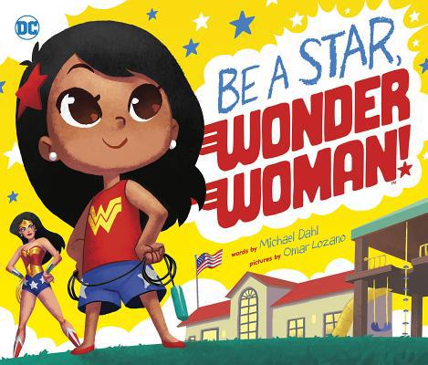 Be a Star, Wonder Woman! 1623708753 Book Cover