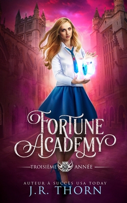 Fortune Academy: Troisième année [French] B0C5YTQNQ8 Book Cover