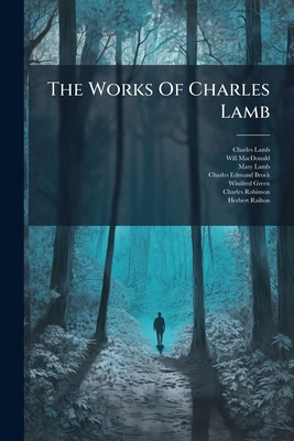 The Works Of Charles Lamb: Essays And Sketches 1278305548 Book Cover