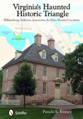 Virginia's Haunted Historic Triangle: Williamsb... 0764337467 Book Cover