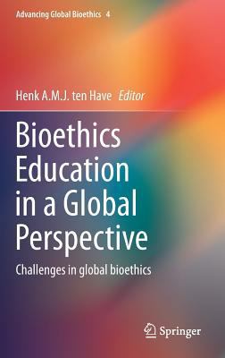Bioethics Education in a Global Perspective: Ch... 9401792313 Book Cover